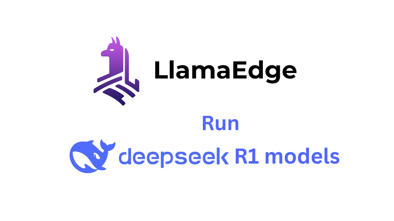 LlamaEdge：本地运行和微调LLM的最快捷方式-1